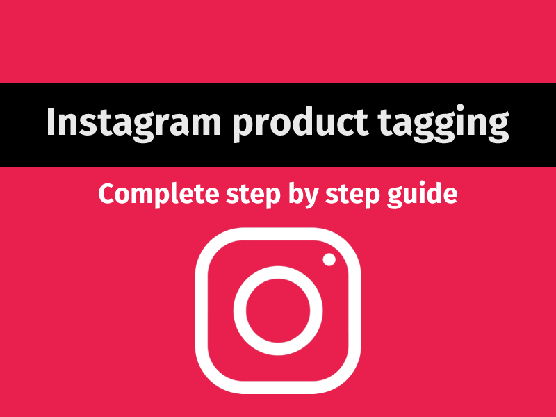Instagram product tagging guide