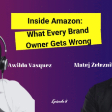 Od Amazon Insiderja do globalnega graditelja blagovnih znamk Awildo Vasquez o širitvi e-trgovine (8. epizoda)